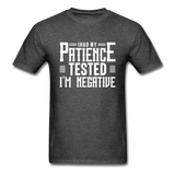 I Had My Patience Tested I'm Negative Men's Funny T-Shirt - heather black