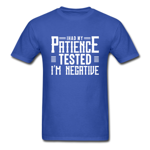 I Had My Patience Tested I'm Negative Men's Funny T-Shirt - royal blue