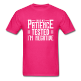 I Had My Patience Tested I'm Negative Men's Funny T-Shirt - fuchsia