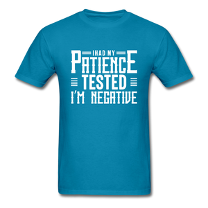 I Had My Patience Tested I'm Negative Men's Funny T-Shirt - turquoise