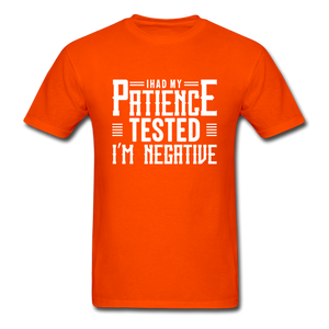 I Had My Patience Tested I'm Negative Men's Funny T-Shirt - orange