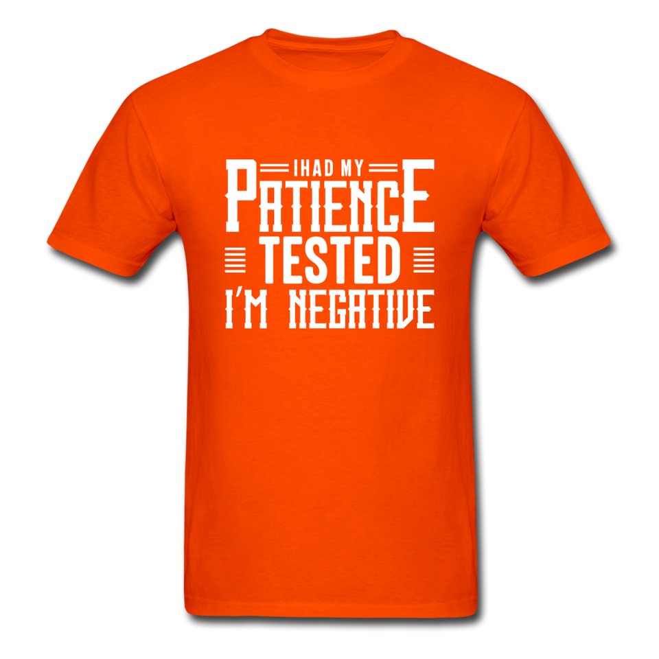 I Had My Patience Tested I'm Negative Men's Funny T-Shirt - orange