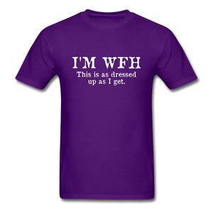 I'm WFH This Is As Dressed Up As I Get Men's Funny T-Shirt - purple