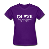 I'm WFH This Is As Dressed Up As I Get Women's Funny T-Shirt - purple