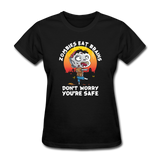 Zombies Eat Brain Don't Worry You're Safe Women's Funny Halloween T-Shirt - black