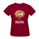 Zombies Eat Brain Don't Worry You're Safe Women's Funny Halloween T-Shirt - dark red