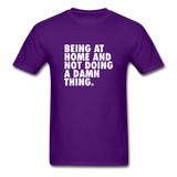 Being At Home And Not Doing A Damn Thing Men's Funny T-Shirt - purple