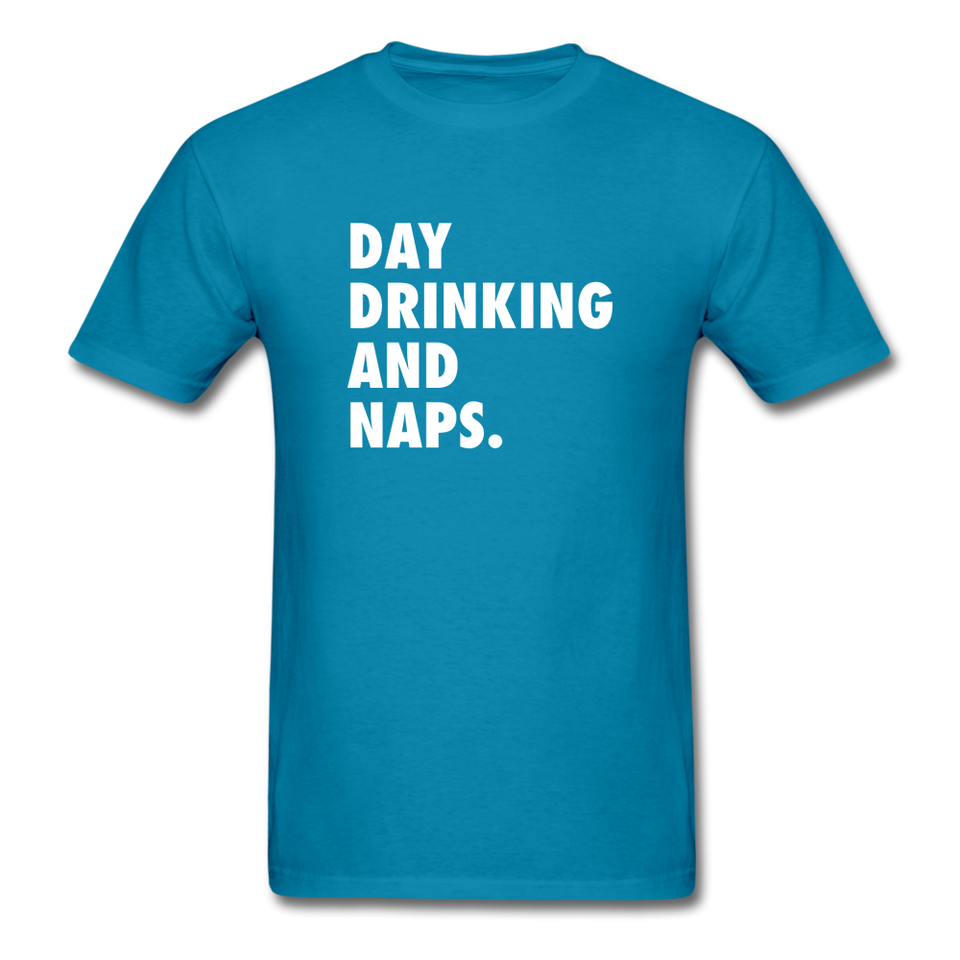 Day Drinking And Naps Men's Funny T-Shirt - turquoise
