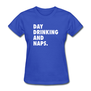 Day Drinking And Naps Women's Funny T-Shirt - royal blue