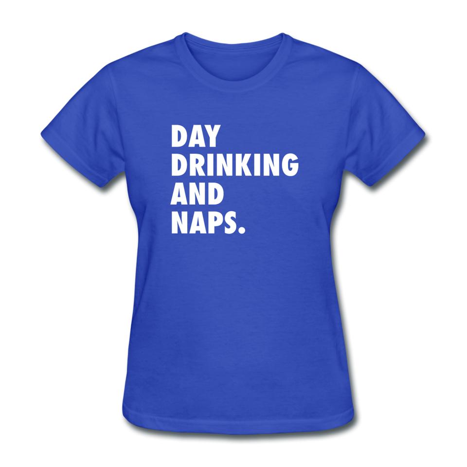 Day Drinking And Naps Women's Funny T-Shirt - royal blue