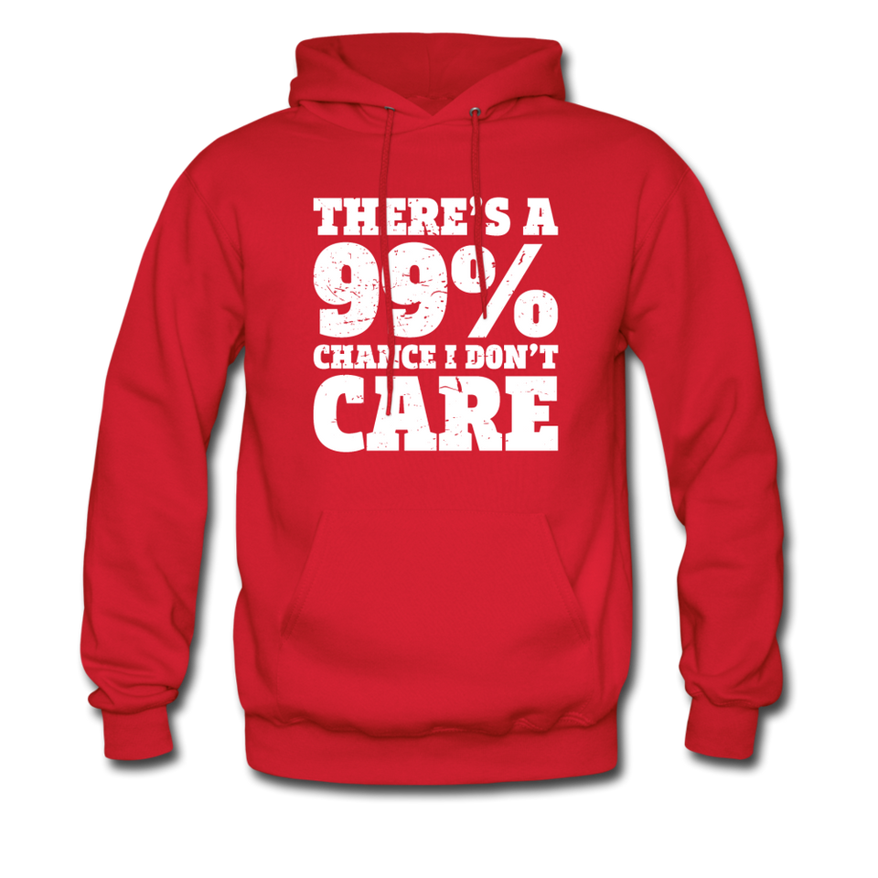 There's A 99% Chance I Don't Care Hoodie - red