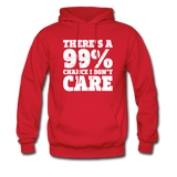 There's A 99% Chance I Don't Care Hoodie - red