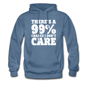 There's A 99% Chance I Don't Care Hoodie - denim blue