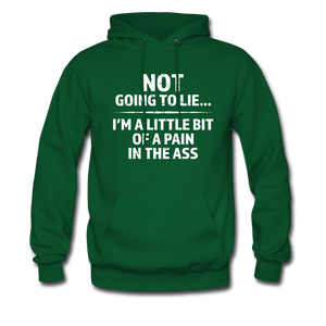 Not Going To Lie... Hoodie - forest green