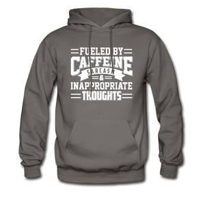Fueled By Caffeine, Sarcasm & Inappropriate Thoughts Hoodie - asphalt gray