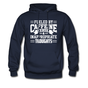 Fueled By Caffeine, Sarcasm & Inappropriate Thoughts Hoodie - navy