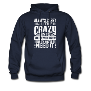 Always Carry A Little Crazy With You Hoodie - navy