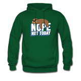 Nope, Not Today Lazy Sloth Hoodie - forest green
