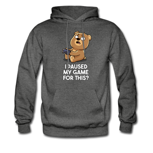 I Paused My Game For This Hoodie - charcoal gray