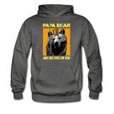 Papa Bear Has His Eyes On You Hoodie - charcoal gray