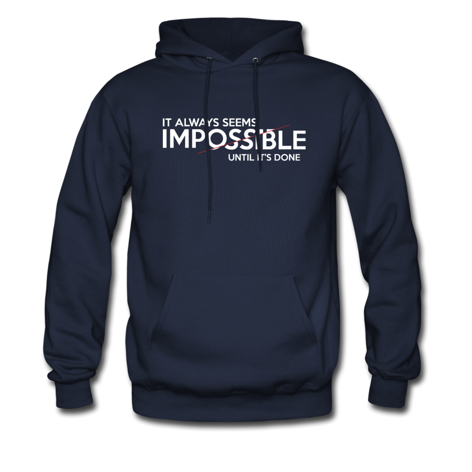 It Always Seems Impossible Until It's Done Hoodie - navy