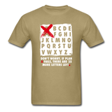 Don't Worry If Plan A Fails There Are 25 More Letters Left Men's Funny T-Shirt - khaki