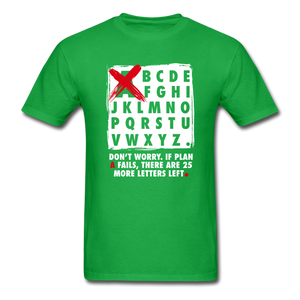 Don't Worry If Plan A Fails There Are 25 More Letters Left Men's Funny T-Shirt - bright green
