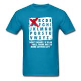 Don't Worry If Plan A Fails There Are 25 More Letters Left Men's Funny T-Shirt - turquoise