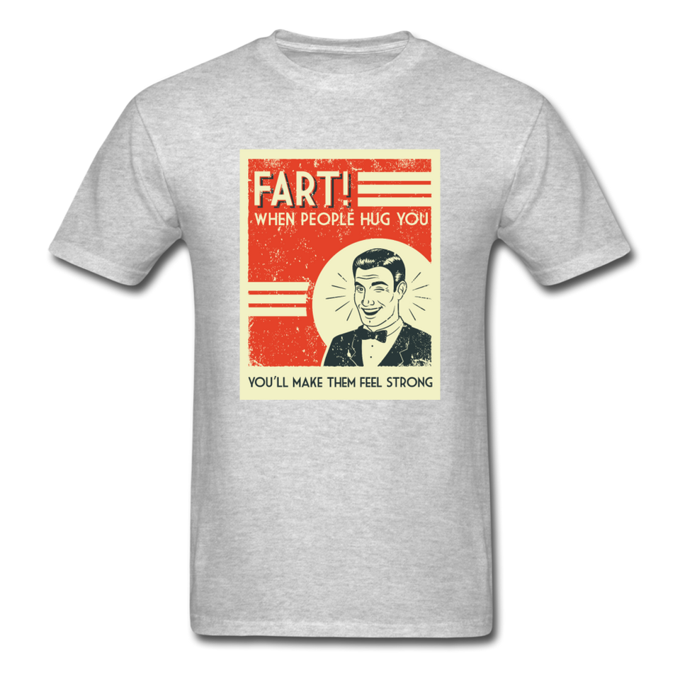 Fart When People Hug You Men's Funny T-Shirt - heather gray
