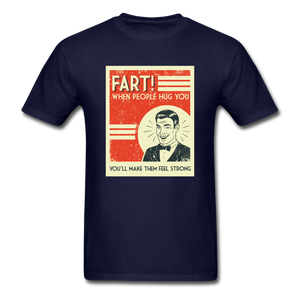 Fart When People Hug You Men's Funny T-Shirt - navy