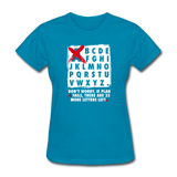 Don't Worry If Plan A Fails There Are 25 More Letters Left Women's Motivational T-Shirt - turquoise