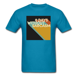 0 Days Without Sarcasm - turquoise