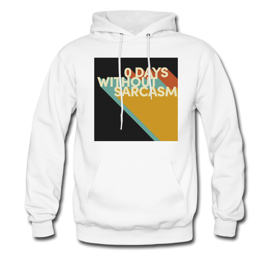 0 Days Without Sarcasm Hoodie - white