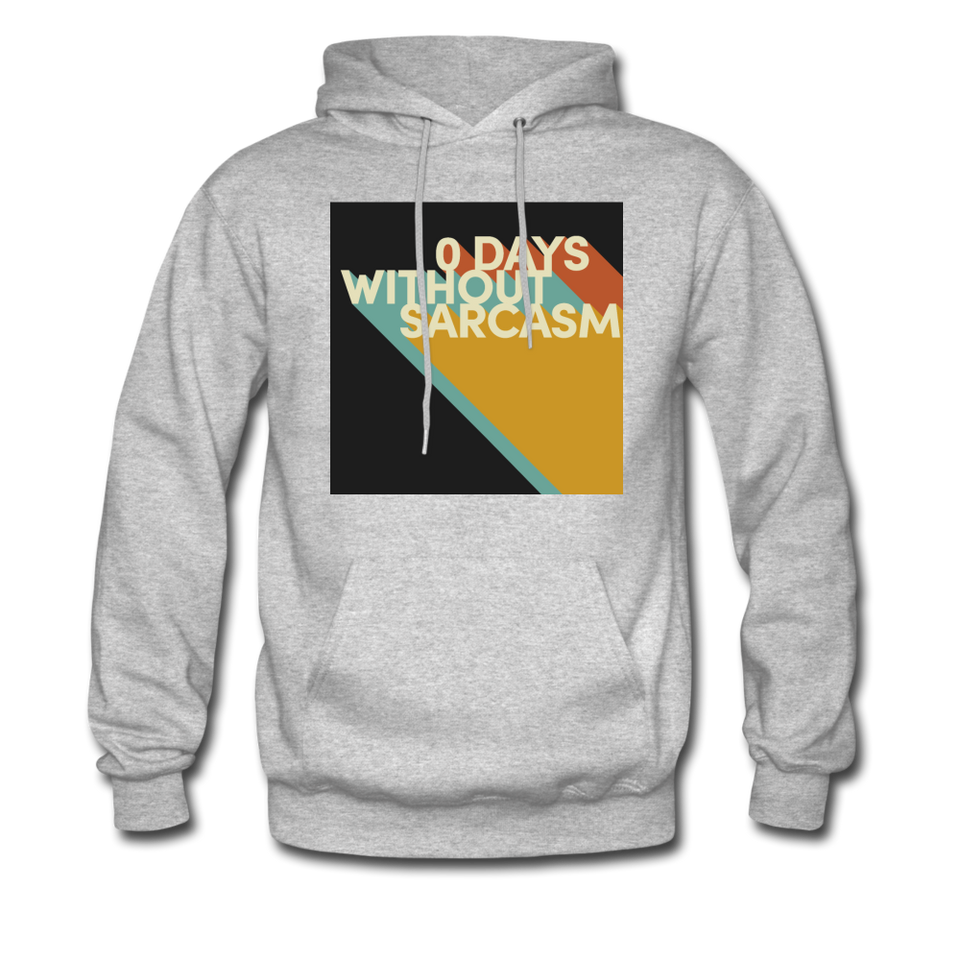 0 Days Without Sarcasm Hoodie - heather gray