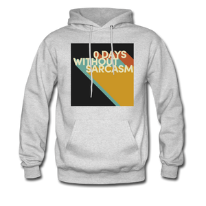 0 Days Without Sarcasm Hoodie - ash 