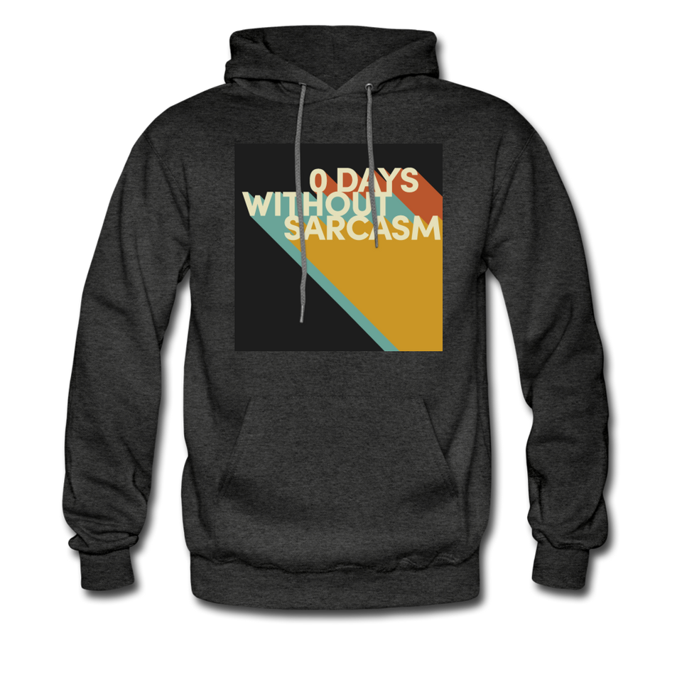 0 Days Without Sarcasm Hoodie - charcoal gray