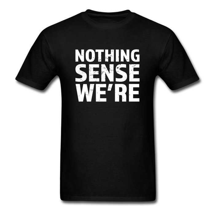 Nothing Makes Sense When We're Apart (Nothing Sense We're) Couples T-Shirt - black