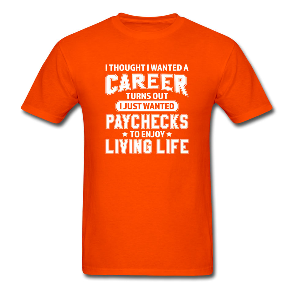 I Thought I Wanted A Career Men's Funny T-Shirt - orange