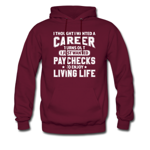 I Thought I Wanted A Career Hoodie - burgundy