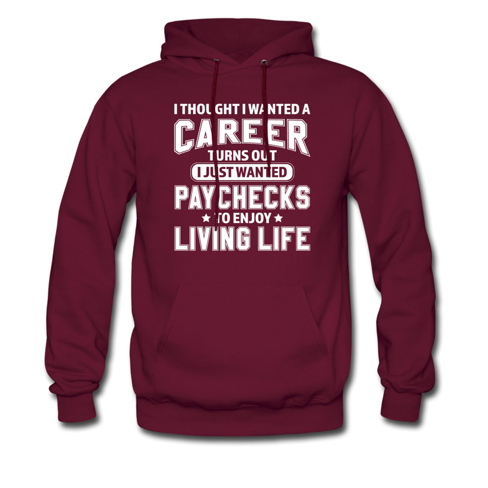 I Thought I Wanted A Career Hoodie - burgundy