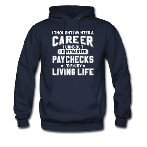 I Thought I Wanted A Career Hoodie - navy