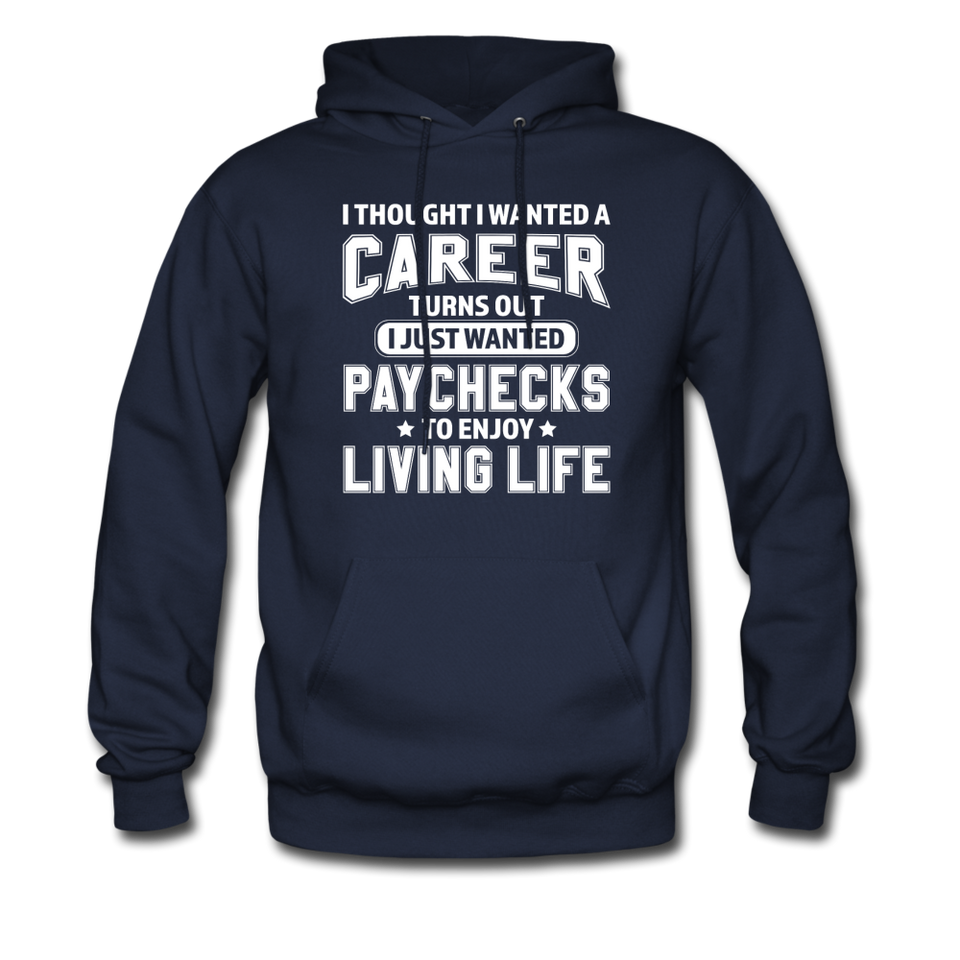 I Thought I Wanted A Career Hoodie - navy