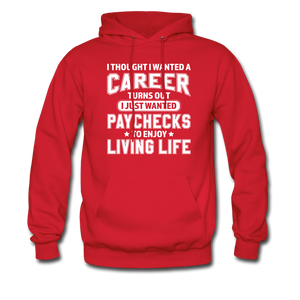 I Thought I Wanted A Career Hoodie - red