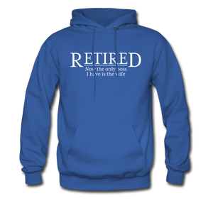 Retired Now The Only Boss I Have Is The Wife Hoodie - royal blue