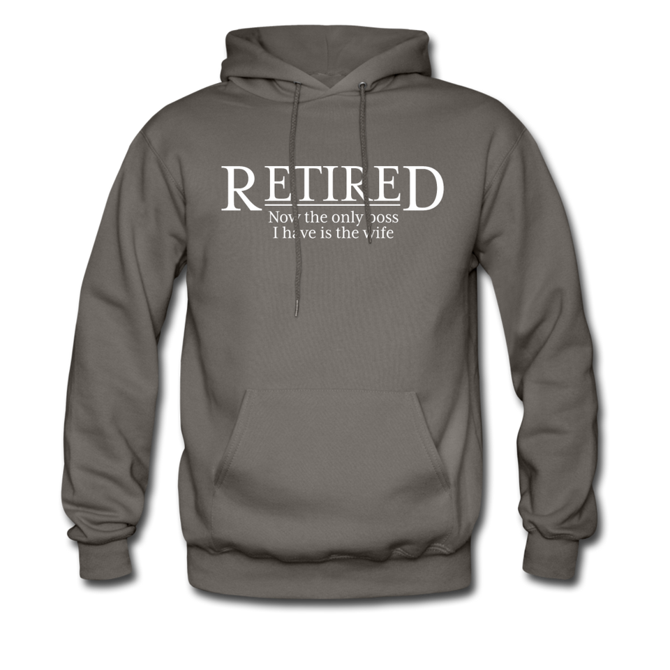 Retired Now The Only Boss I Have Is The Wife Hoodie - asphalt gray