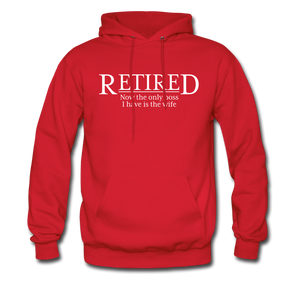 Retired Now The Only Boss I Have Is The Wife Hoodie - red