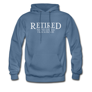Retired Now The Only Boss I Have Is The Wife Hoodie - denim blue