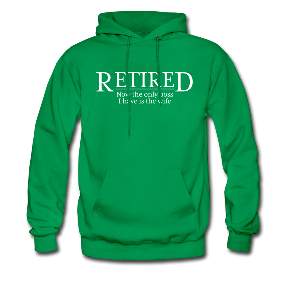 Retired Now The Only Boss I Have Is The Wife Hoodie - kelly green