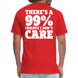 There's A 99% Chance I Don't Care Men's Funny T-Shirt (Back Print) - red