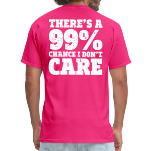 There's A 99% Chance I Don't Care Men's Funny T-Shirt (Back Print) - fuchsia
